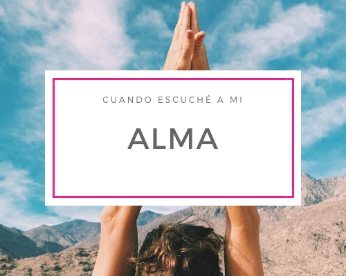 Cuando escuché a mi alma