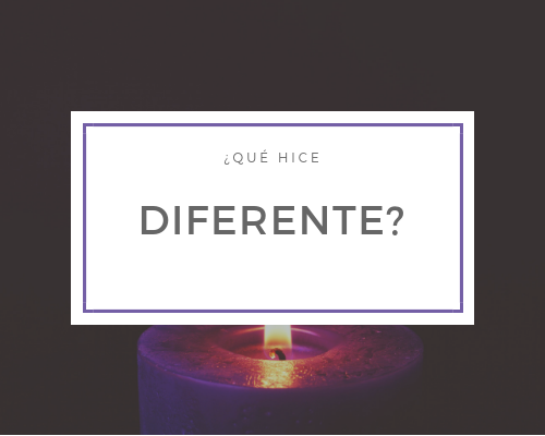 ¿Qué hice diferente?
