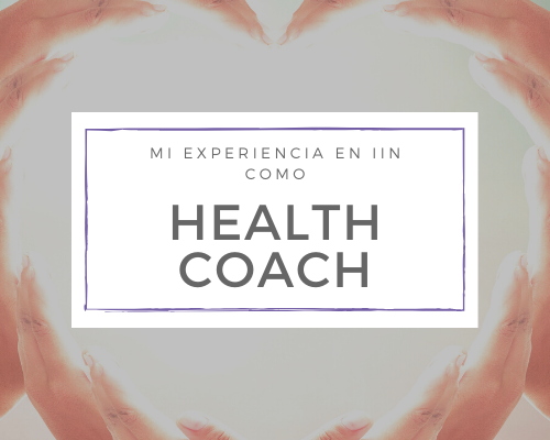 Mi experiencia en IIN como Health Coach