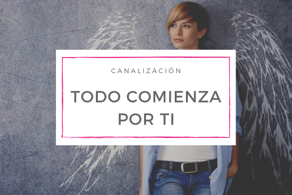 Todo comienza por ti